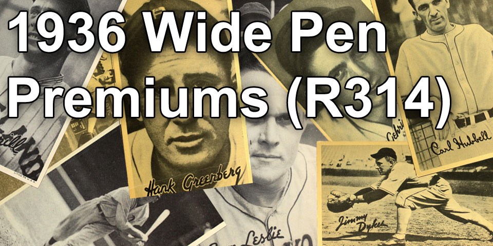 1936 Goudey Wide Pen Premiums (R314) Baseball Cards 