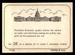 1964 Topps JFK #26   JFK To The Nation On Radio & TV Back Thumbnail