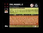 2007 Topps Update #162  Phil Hughes  Back Thumbnail