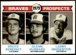 1979 Topps #715   -  Bruce Benedict / Glenn Hubbard / Larry Whisenton Braves Prospects   Front Thumbnail
