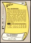 1988 Pacific Legends #60  Bill Mazeroski  Back Thumbnail